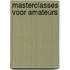 Masterclasses voor amateurs