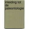 Inleiding tot de paleontologie by Marquet