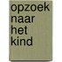 Opzoek naar het kind