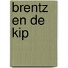 Brentz en de kip by C. Van Rijswijk