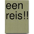 Een reis!!