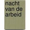 Nacht van de Arbeid door F.J. Mink