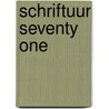 Schriftuur Seventy One door A. de Schepper