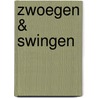 Zwoegen & Swingen by Unknown