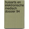 Huisarts en elektronische medisch dossier 94 door Onbekend