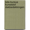 Bda kursus kunststof dakbedekkingen door Smits