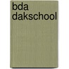 Bda dakschool door Marjan Berk