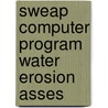 Sweap computer program water erosion asses door Yehudah Berg