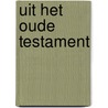 Uit het oude testament door Kristof Lamberigts