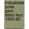 Industriele ontw. gem. etten-leur 1945-80 door Graat