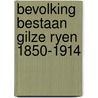 Bevolking bestaan gilze ryen 1850-1914 door Heyden