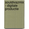 Souldivazmix - digitale productie by M. Marah