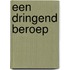 Een dringend beroep