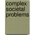 Complex societal problems