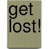 Get lost! door J. Pauker