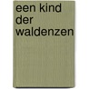 Een kind der Waldenzen door B. Florijn