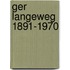 Ger langeweg 1891-1970