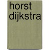 Horst Dijkstra by A. Feddema