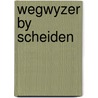 Wegwyzer by scheiden door Willemsen