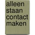 Alleen staan contact maken