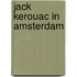 Jack kerouac in amsterdam
