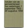 Notulen van de gemeenteraad van Wateringen 1 september 1953 - 29 augustus 1958 door Onbekend