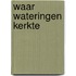 Waar wateringen kerkte