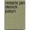 Notaris Jan Denick Patyn by Unknown