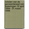 Notulen van de gemeenteraad van Wateringen 12 april 1994 - 31 maart 1998 door Onbekend