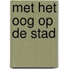 Met het oog op de stad door Kalmann