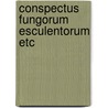 Conspectus fungorum esculentorum etc door Krombholz
