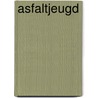 Asfaltjeugd by Ellson