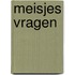 Meisjes vragen