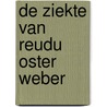 De ziekte van Reudu Oster Weber by Unknown