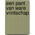 Een pant van ware vrintschap