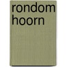 Rondom Hoorn by D.P.N. Beemster