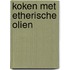 Koken met etherische olien