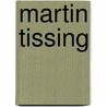 Martin Tissing door J.P. Franssens