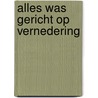 Alles was gericht op vernedering door Eric van Os