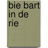 Bie Bart in de rie by Unknown