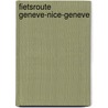 Fietsroute Geneve-Nice-Geneve door H. Eikelboom