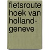Fietsroute Hoek van Holland- Geneve door H. Eikelboom