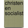 Christen en socialist door Nannie Kuiper