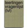 Leerlingen Vragenlijst (LVL) by W.J. Lubbers