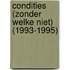 Condities (zonder welke niet) (1993-1995)