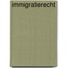 Immigratierecht door P. Boeles
