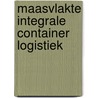 Maasvlakte integrale container logistiek door W. Stijlen