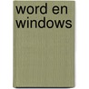 Word en Windows by J.H.M. Zwetsloot