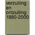Verzuiling en ontzuiling 1880-2000