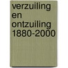 Verzuiling en ontzuiling 1880-2000 door R.M. Kemperink